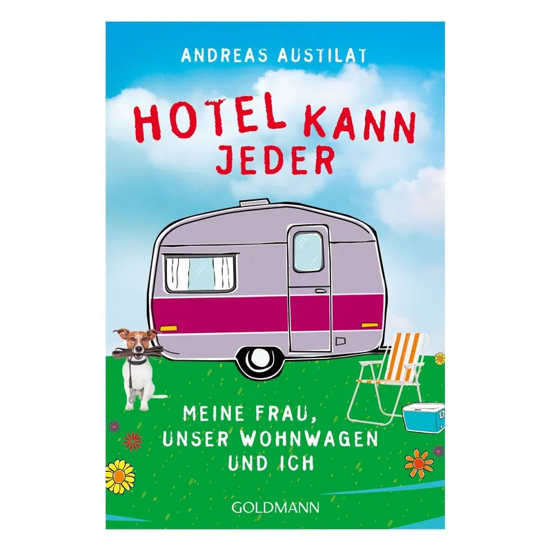 Andreas Austilat - Hotel kann jeder. Meine Frau, unser Wohnwagen und ich Bestseller