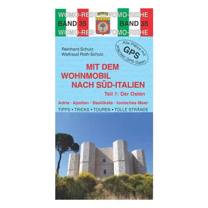 Preisreduziert Mit dem Wohnmobil nach Süditalien - Teil 1 Der Osten