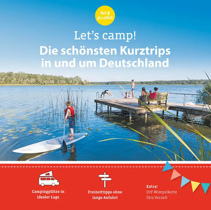 Garantierte Lieferung Let‘s camp! - Die schönsten Kurztrips in und um Deutschland