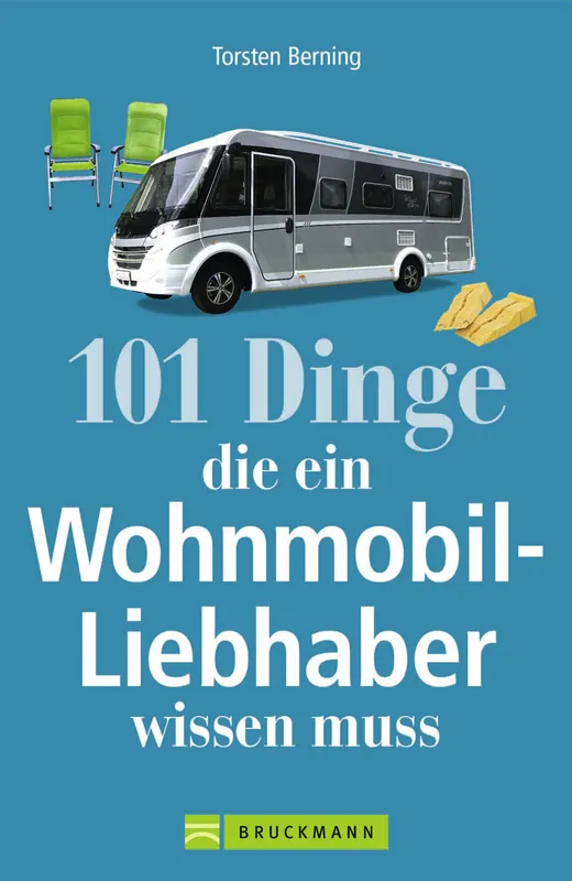 Torsten Berning - 101 Dinge die ein Wohnmobil-Liebhaber wissen muss Top-Seller