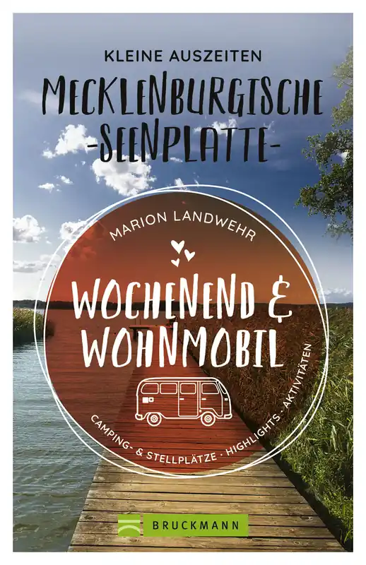 Neu Im Sortiment Marion Landwehr - Wochenend und Wohnmobil - Mecklenburgische Seenplatte