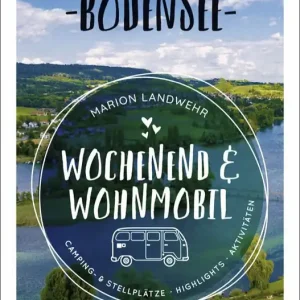 Marion Landwehr - Wochenend und Wohnmobil - Bodensee Neu