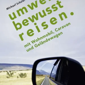 Geprüft Michael Scheler - Umweltbewusst Reisen mit Wohnmobil, Caravan & Geländewagen