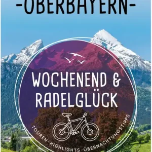 Bruckmann Wochenend und Radelglück Kleine Fahrrad Auszeiten in Oberbayern Buch Sichere Zahlung