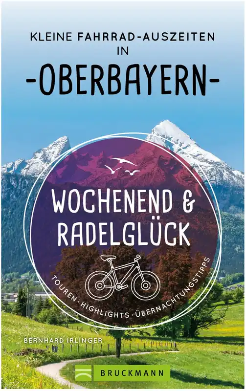 Bruckmann Wochenend und Radelglück Kleine Fahrrad Auszeiten in Oberbayern Buch Sichere Zahlung
