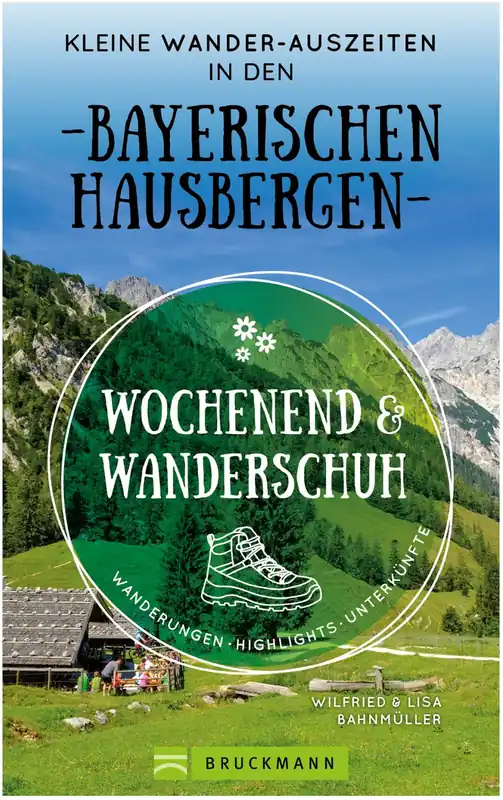 Bruckmann Wochenend und Wanderschuh Kleine Wander Auszeiten in den Bayerischen Hausbergen Buch Direktkauf