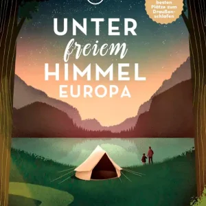 Günstig MairDumont Unter freiem Himmel Aufregende Spots für Glamping, Camping, Wildcampen, Cabins, Tipis und Hütten Buch