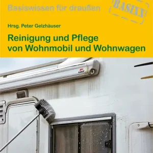 Conrad Stein Verlag Reinigung und Pflege von Wohnmobil und Wohnwagen OutdoorHandbuch Band 378 Geprüft