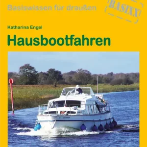Conrad Stein Verlag Hausbootfahren OutdoorHandbuch Band 254 Finale Aktion