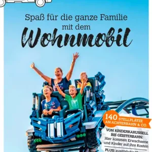 Stellplatzführer Freizeitparks, Spaß für die ganze Familie mit dem Wohnmobil Geprüft