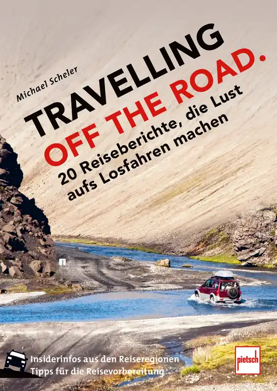 Paul Pietsch Verlage Travelling off the Road 20 Reiseberichte Direktkauf