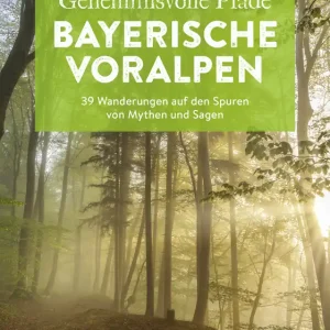 Bruckmann Geheimnisvolle Pfade Bayerische Voralpen Sofort Bestellen