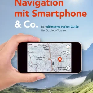 Paul Pietsche Verlage Navigation mit Smartphone und Co. Der ultimative Pocket Guide für Outdoor Touren Neuheit