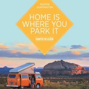 Markenware Bruckmann Home is where you park it Camper im Glück