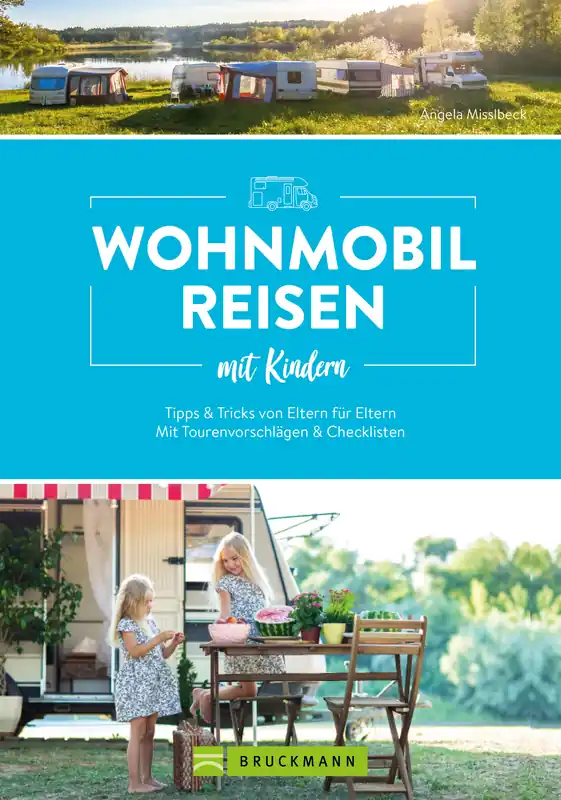 Bruckmann Wohnmobilreisen mit Kindern Tipps und Tricks von Eltern Top-Angebot
