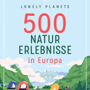 Jetzt Bestellen 500 Naturerlebnisse in Europa