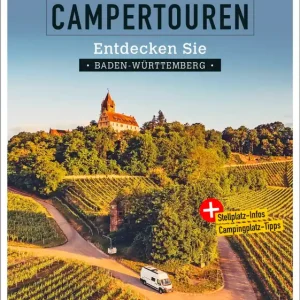 Super-Preis Campertouren - Entdecken Sie Baden-Württemberg