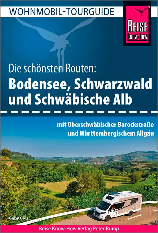 Wohnmobil-Tourguide Bodensee, Schwarzwald und Schwäbische Alb mit Oberschwäbischer Barockstraße und Württembergischem Allgäu Meistverkauft