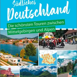 Saisonangebot Reise Know-How Womo & weg Südliches Deutschland – Die schönsten Touren zwischen Mittelgebirgen und Alpen