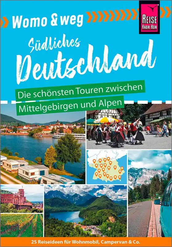 Saisonangebot Reise Know-How Womo & weg Südliches Deutschland – Die schönsten Touren zwischen Mittelgebirgen und Alpen