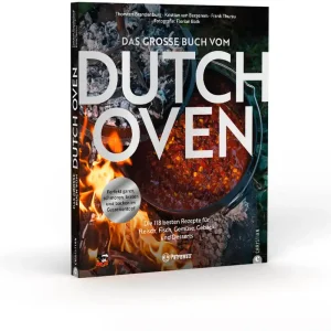 Das große Buch vom Dutch Oven Kochbuch 118 Rezepte Ausverkauf
