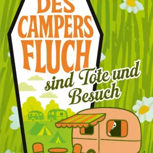 Des Campers Fluch sind Tote und Besuch Buch Krimikomödie Nur Für Kurze Zeit