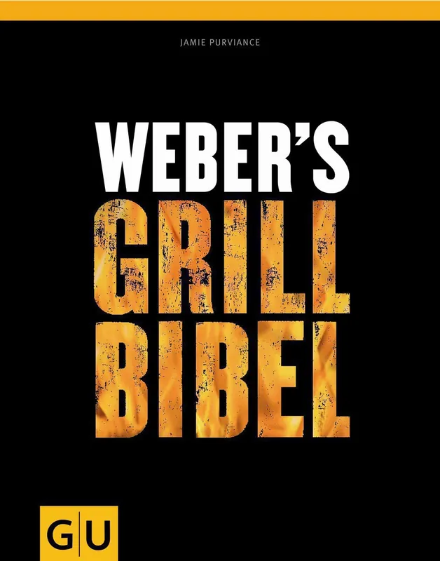 Expressversand WEBER Grillbuch Weber´s Grill-Bibel Volume I