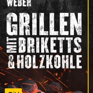 Preis Gesenkt WEBER Grillbuch Weber´s Grillen mit Briketts & Holzkohle