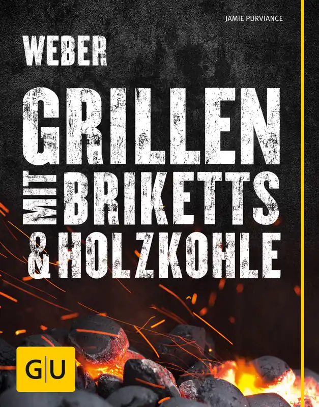 Preis Gesenkt WEBER Grillbuch Weber´s Grillen mit Briketts & Holzkohle