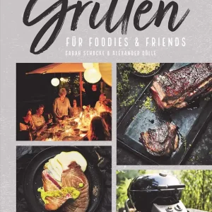 Preisknaller OUTDOORCHEF Grillen für Foodies and Friends Grillbuch